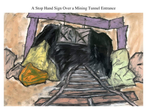 A Stop Hand Sign Over a Mining Tunnel Entrance