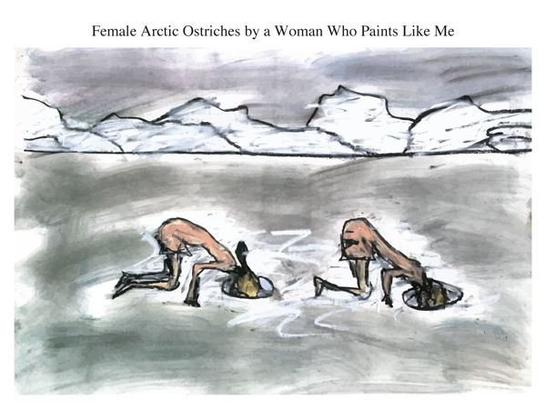 Female Arctic Ostriches by a Woman Who Paints Like Me