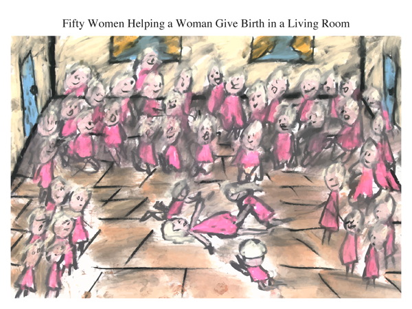 Fifty Women Helping a Woman Give Birth in a Living Room