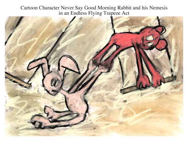 Cartoon Character Never Say Good Morning Rabbit and his Nemesis in an Endless Flying Trapeze Act