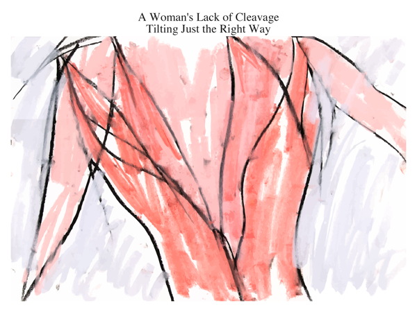 A Woman's Lack of Cleavage Tilting Just the Right Way