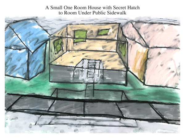 A Small One Room House with Secret Hatch to Room Under Public Sidewalk