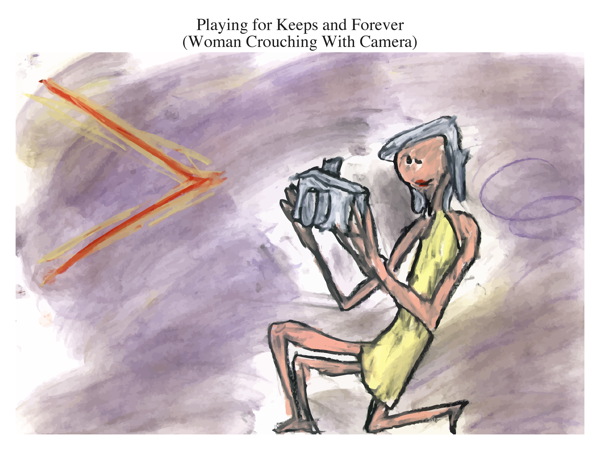 Playing for Keeps and Forever (Woman Crouching With Camera)