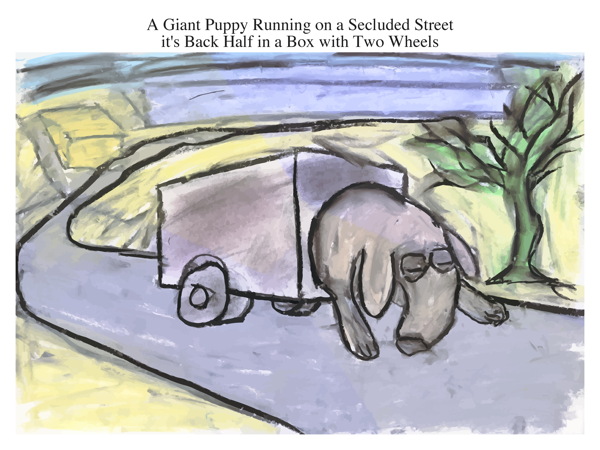 A Giant Puppy Running on a Secluded Street it's Back Half in a Box with Two Wheels