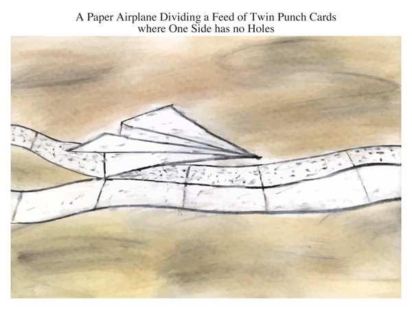 A Paper Airplane Dividing a Feed of Twin Punch Cards where One Side has no Holes