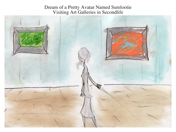 Dream of a Pretty Avatar Named Surelootie Visiting Art Galleries in Secondlife