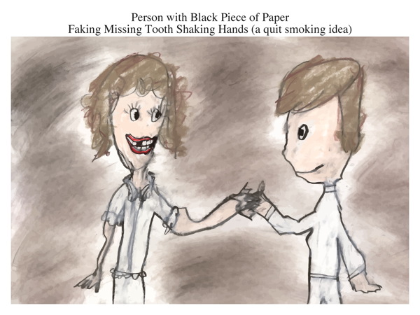 Person with Black Piece of Paper Faking Missing Tooth Shaking Hands (a quit smoking idea)