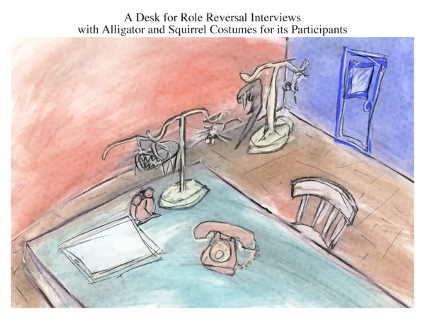 A Desk for Role Reversal Interviews with Alligator and Squirrel Costumes for its Participants