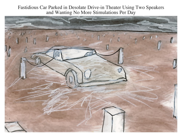 Fastidious Car Parked in Desolate Drive-in Theater Using Two Speakers and Wanting No More Stimulations Per Day