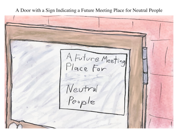 A Door with a Sign Indicating a Future Meeting Place for Neutral People
