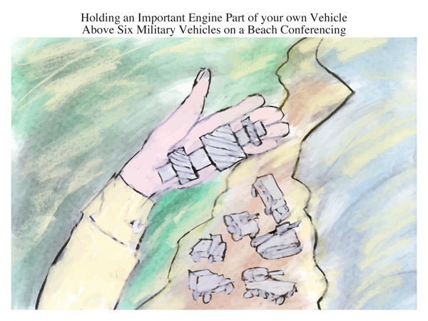 Holding an Important Engine Part of your own Vehicle Above Six Military Vehicles on a Beach Conferencing