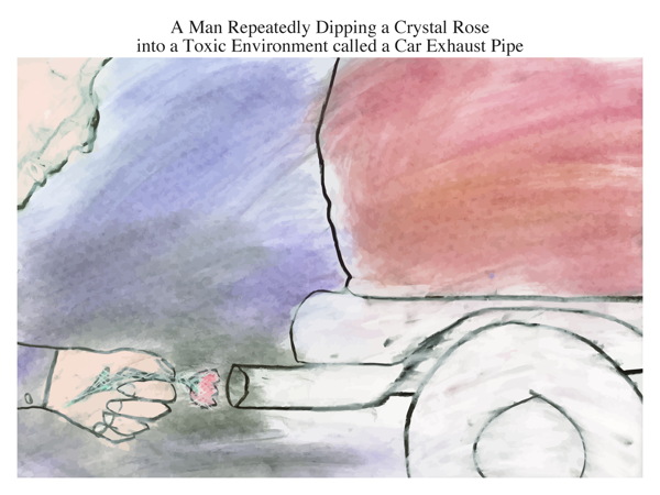 A Man Repeatedly Dipping a Crystal Rose into a Toxic Environment called a Car Exhaust Pipe