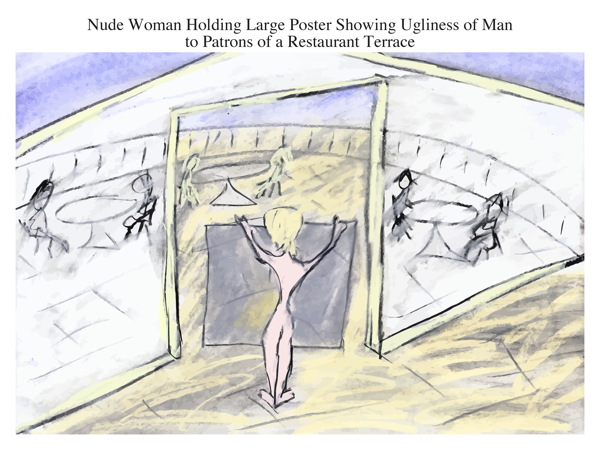 Nude Woman Holding Large Poster Showing Ugliness of Man to Patrons of a Restaurant Terrace
