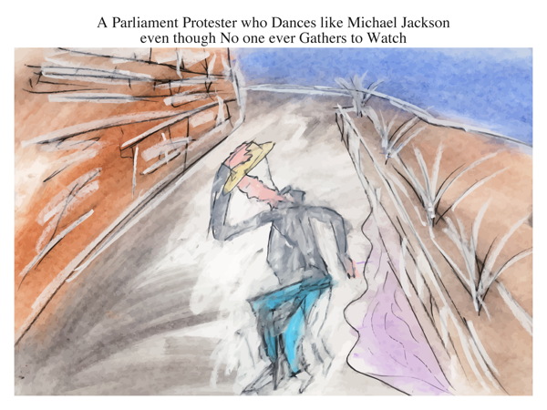 A Parliament Protester who Dances like Michael Jackson even though No one ever Gathers to Watch
