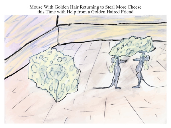 Mouse With Golden Hair Returning to Steal More Cheese this Time with Help from a Golden Haired Friend