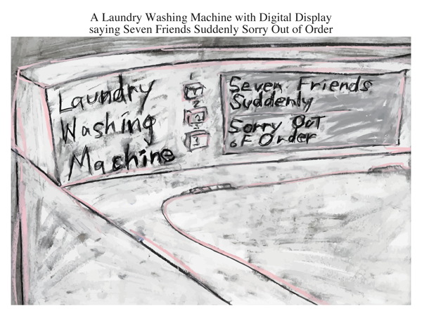 A Laundry Washing Machine with Digital Display saying Seven Friends Suddenly Sorry Out of Order