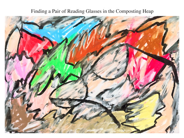 Finding a Pair of Reading Glasses in the Composting Heap
