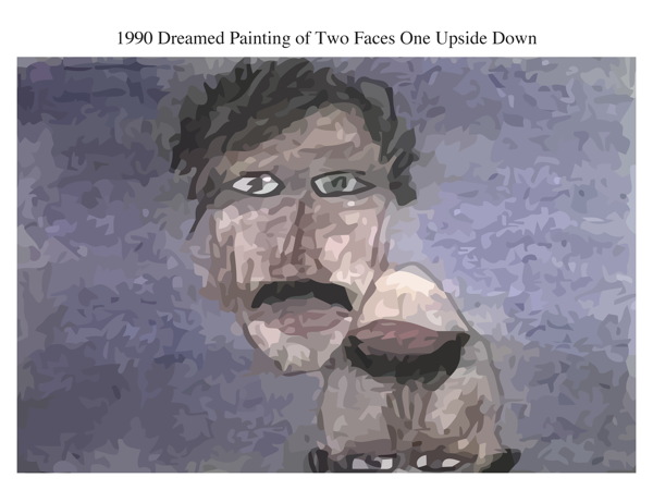 1990 Dreamed Painting of Two Faces One Upside Down
