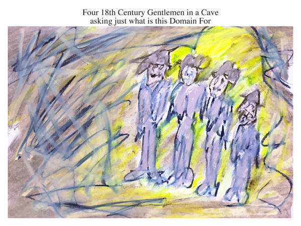 Four 18th Century Gentlemen in a Cave asking just what is this Domain For