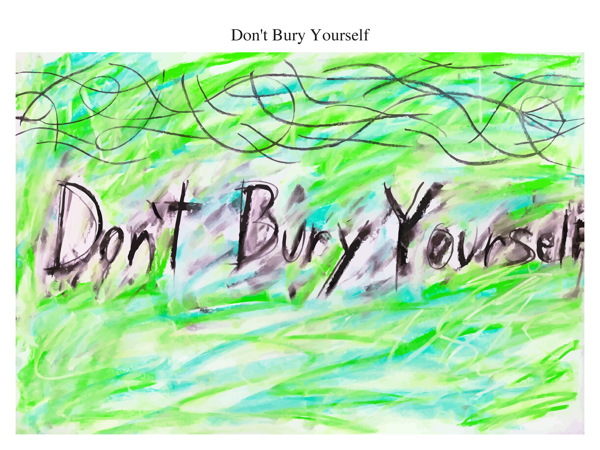 Don't Bury Yourself