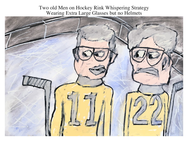 Two old Men on Hockey Rink Whispering Strategy Wearing Extra Large Glasses but no Helmets