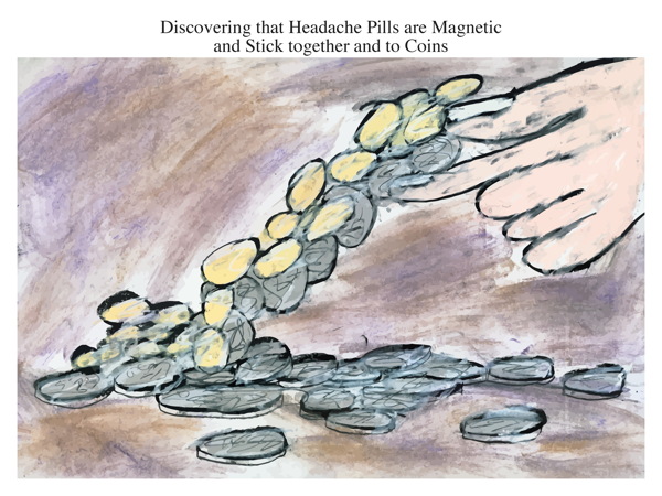 Discovering that Headache Pills are Magnetic and Stick together and to Coins