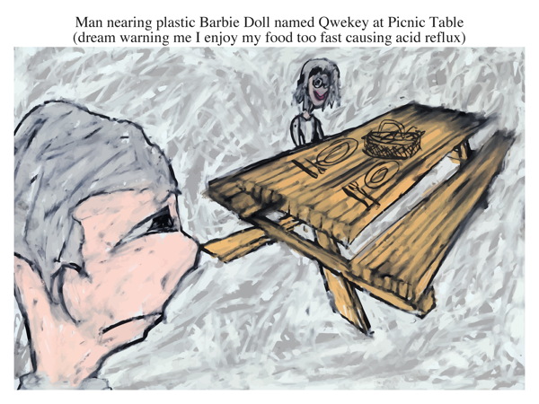 Man nearing plastic Barbie Doll named Qwekey at Picnic Table (dream warning me I enjoy my food too fast causing acid reflux)