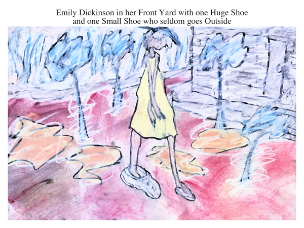 Emily Dickinson in her Front Yard with one Huge Shoe and one Small Shoe who seldom goes Outside