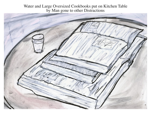 Water and Large Oversized Cookbooks put on Kitchen Table by Man gone to other Distractions