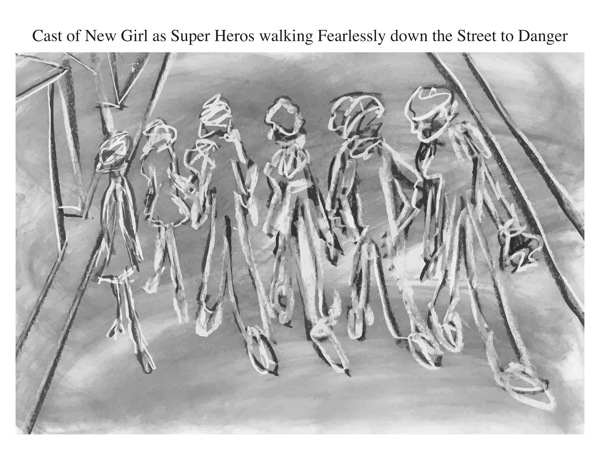 Cast of New Girl as Super Heros walking Fearlessly down the Street to Danger