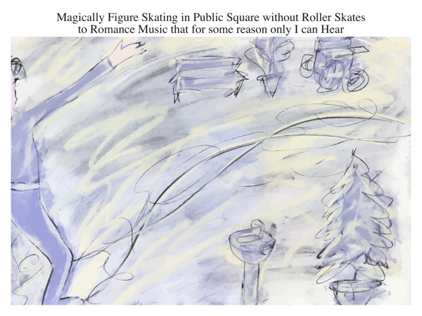 Magically Figure Skating in Public Square without Roller Skates to Romance Music that for some reason only I can Hear