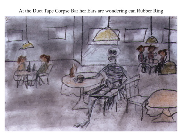 At the Duct Tape Corpse Bar her Ears are wondering can Rubber Ring