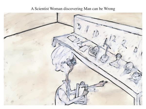 A Scientist Woman discovering Man can be Wrong