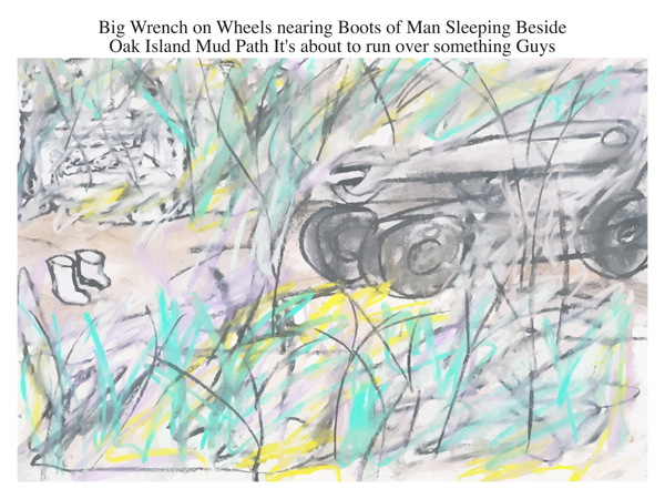 Big Wrench on Wheels nearing Boots of Man Sleeping Beside Oak Island Mud Path It's about to run over something Guys