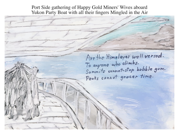 Port Side gathering of Happy Gold Miners' Wives aboard Yukon Party Boat with all their fingers Mingled in the Air
