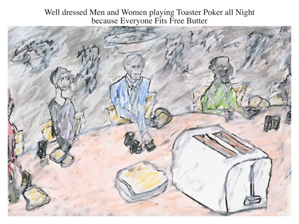Well dressed Men and Women playing Toaster Poker all Night because Everyone Fits Free Butter