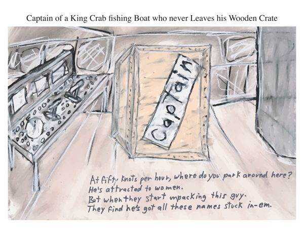 Captain of a King Crab fishing Boat who never Leaves his Wooden Crate