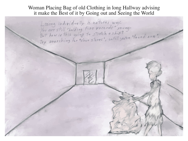 Woman Placing Bag of old Clothing in long Hallway advising it make the Best of it by Going out and Seeing the World