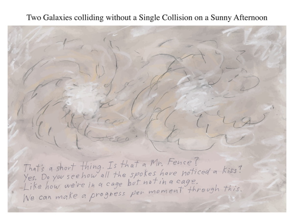 Two Galaxies colliding without a Single Collision on a Sunny Afternoon