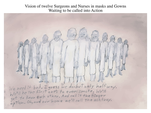 Vision of twelve Surgeons and Nurses in masks and Gowns Waiting to be called into Action