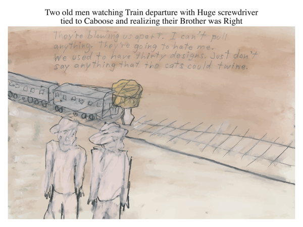 Two old men watching Train departure with Huge screwdriver tied to Caboose and realizing their Brother was Right