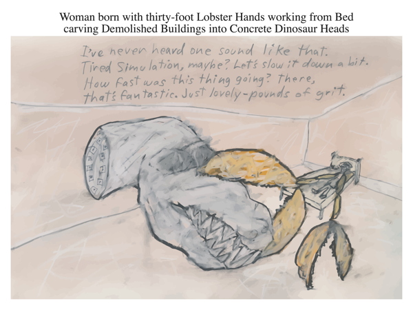 Woman born with thirty-foot Lobster Hands working from Bed carving Demolished Buildings into Concrete Dinosaur Heads